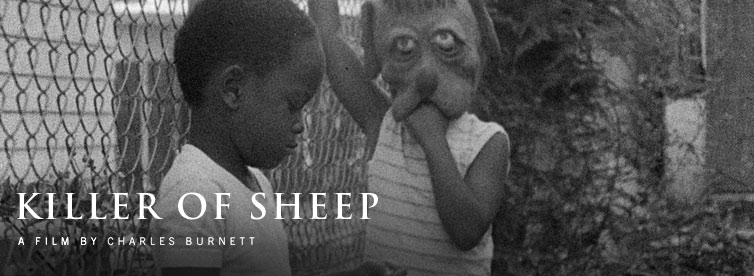 KILLER OF SHEEP - A Film By Charles Burnett